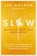 Slow. Nutze die Kraft der Langsamkeit, Lee Holden - Paperback - 9783778783283