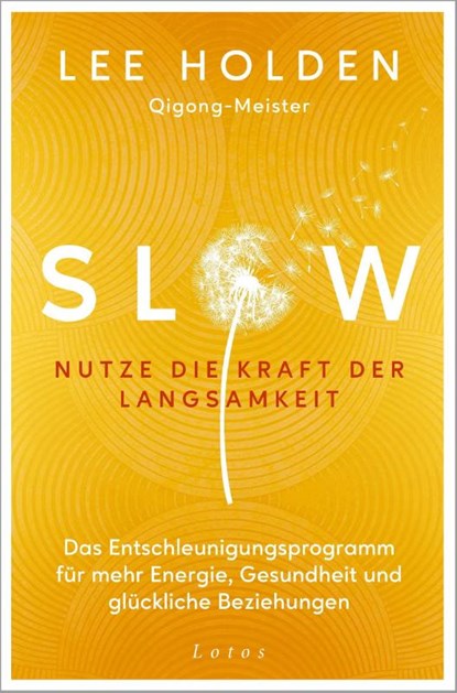 Slow. Nutze die Kraft der Langsamkeit, Lee Holden - Paperback - 9783778783283