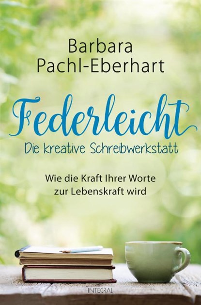 Federleicht - Die kreative Schreibwerkstatt, Barbara Pachl-Eberhart - Paperback - 9783778792797