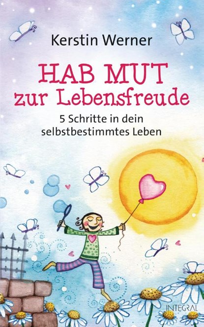 Hab Mut zur Lebensfreude, Kerstin Werner - Gebonden - 9783778792810