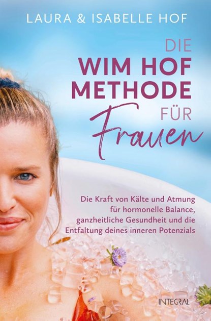 Die Wim-Hof-Methode für Frauen, Isabelle Hof ; Laura Hof - Paperback - 9783778793374