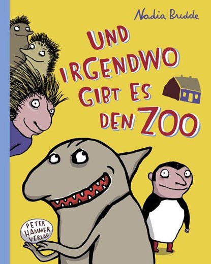 Und irgendwo gibt es den Zoo, Nadia Budde - Gebonden - 9783779504702
