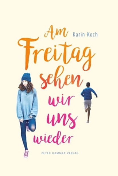 Am Freitag sehen wir uns wieder, Karin Koch - Ebook - 9783779505761