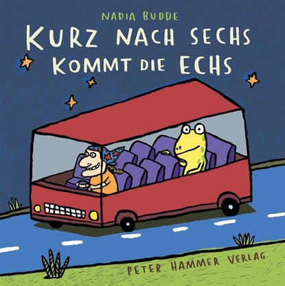Kurz nach sechs kommt die Echs, Nadia Budde - Gebonden - 9783779506133