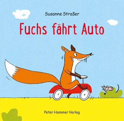 Fuchs fährt Auto, Susanne Straßer - Gebonden - 9783779506300