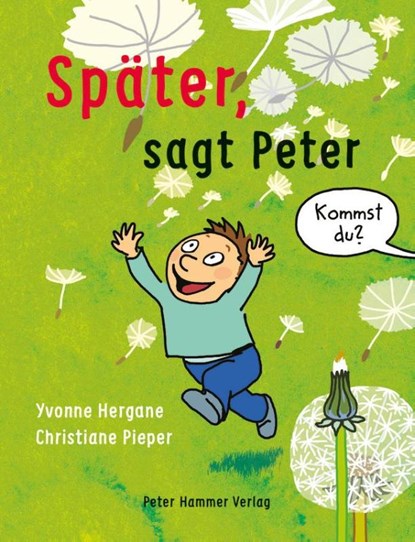 Später, sagt Peter, Yvonne Hergane - Gebonden - 9783779506454