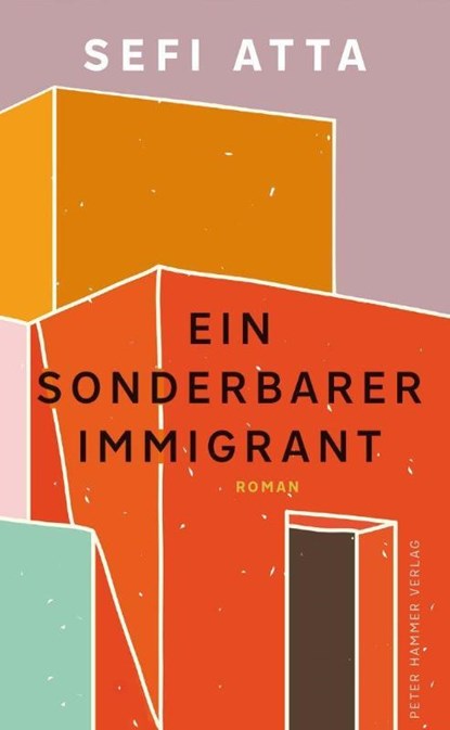 Ein sonderbarer Immigrant, Sefi Atta - Gebonden - 9783779506904