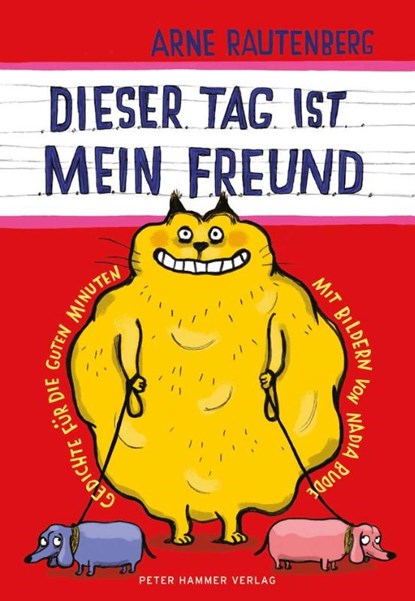 dieser tag ist mein freund, Arne Rautenberg - Gebonden - 9783779506980