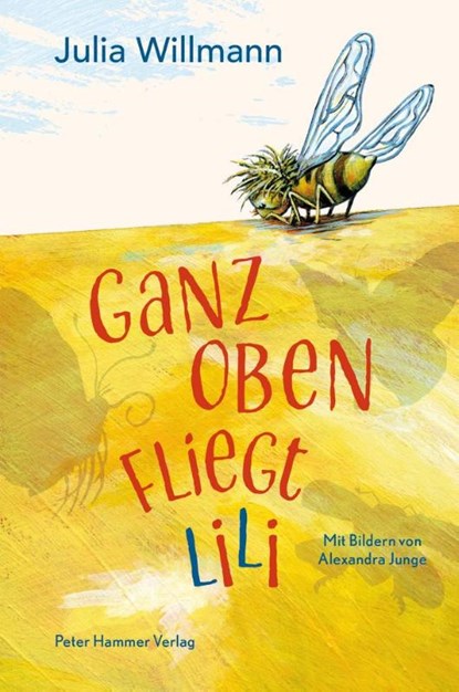 Ganz oben fliegt Lili, Julia Willmann - Gebonden - 9783779507000