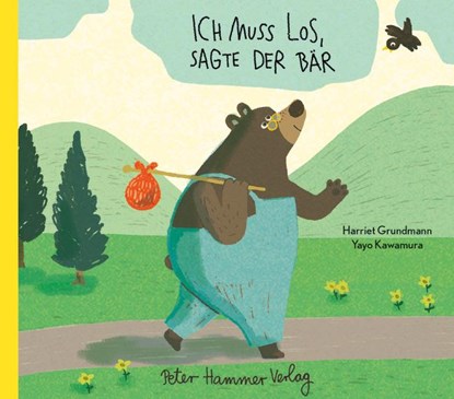 Ich muss los, sagte der Bär, Harriet Grundmann - Gebonden - 9783779507154