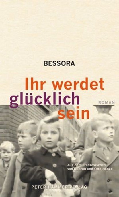 Ihr werdet glücklich sein, Bessora - Ebook - 9783779507253