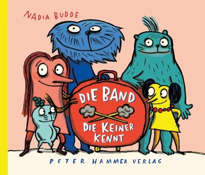 Die Band, die keiner kennt, Nadia Budde - Gebonden - 9783779507406