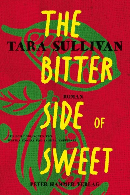 The Bitter Side of Sweet, Tara Sullivan - Paperback - 9783779507871