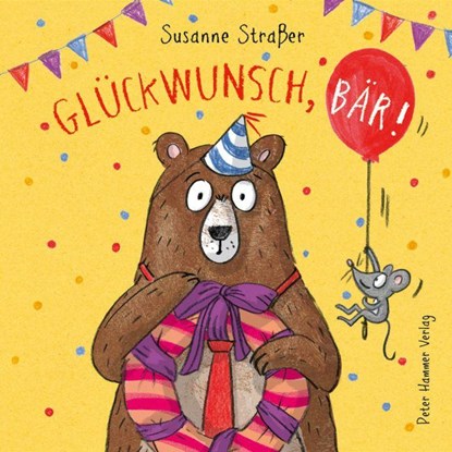 Glückwunsch, Bär!, Susanne Straßer - Gebonden - 9783779507994