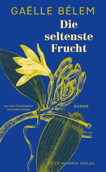 Die seltenste Frucht, Gaëlle Bélem - Gebonden - 9783779508038