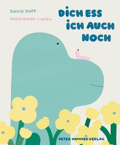 Dich ess ich auch noch, David Duff - Gebonden - 9783779508175