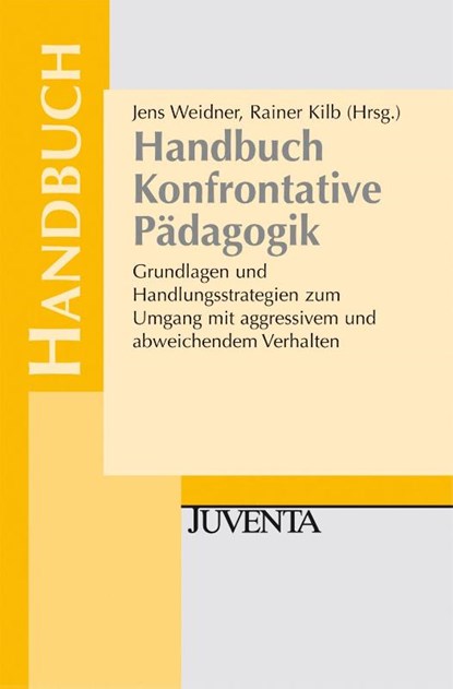 Handbuch Konfrontative Pädagogik, Jens Weidner ; Rainer Kilb - Paperback - 9783779907961