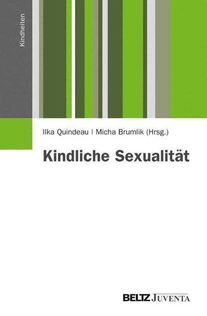 Kindliche Sexualität, Ilka Quindeau ; Micha Brumlik - Paperback - 9783779915522