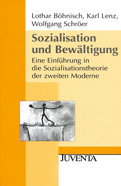 Sozialisation und Bewältigung, Lothar Böhnisch ;  Karl Lenz ;  Wolfgang Schröer - Paperback - 9783779917380