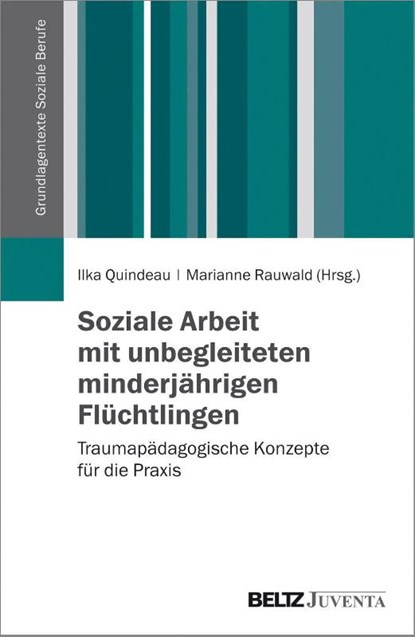 Soziale Arbeit mit unbegleiteten minderjährigen Flüchtlingen, Ilka Quindeau ; Marianne Rauwald - Paperback - 9783779923589