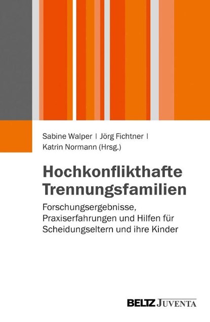 Hochkonflikthafte Trennungsfamilien, Sabine Walper ; Jörg Fichtner ; Katrin Normann - Paperback - 9783779924364