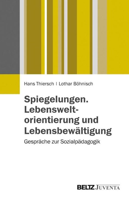 Spiegelungen. Lebensweltorientierung und Lebensbewältigung, Hans Thiersch ; Lothar Böhnisch - Paperback - 9783779929338