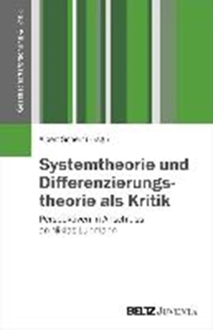 Systemtheorie und Differenzierungstheorie als Kritik, SCHERR,  Albert - Paperback - 9783779929703