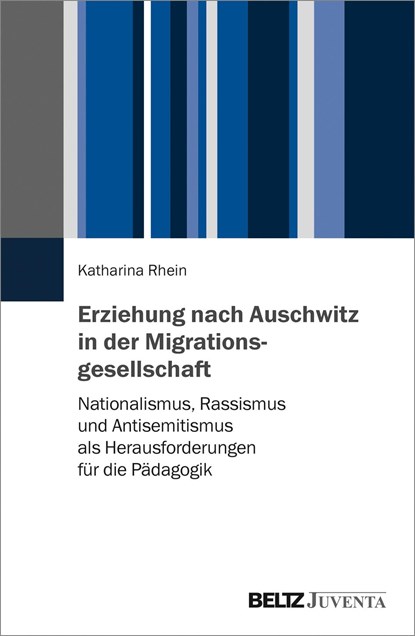 Erziehung nach Auschwitz in der Migrationsgesellschaft, Katharina Rhein - Paperback - 9783779960546