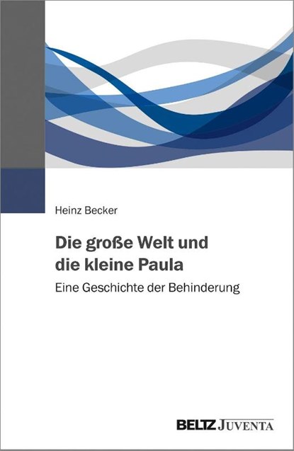 Die große Welt und die kleine Paula, Heinz Becker - Gebonden - 9783779962748