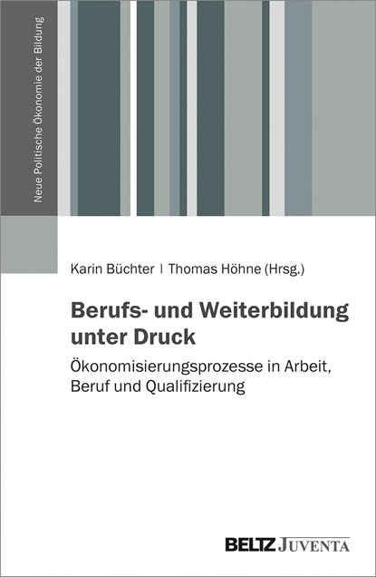 Berufs- und Weiterbildung unter Druck, Karin Büchter ;  Thomas Höhne - Paperback - 9783779963059
