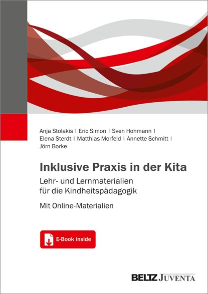 Inklusive Praxis in der Kita, Anja Stolakis ;  Eric Simon ;  Sven Hohmann ;  Elena Sterdt ;  Matthias Morfeld ;  Jörn Borke ;  Annette Schmitt - Paperback - 9783779963332