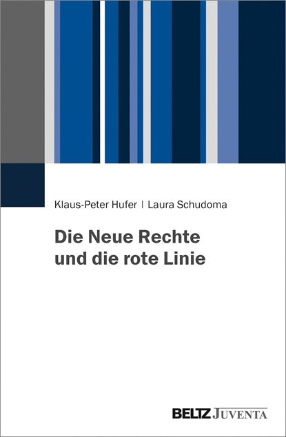 Die Neue Rechte und die rote Linie, Klaus-Peter Hufer ;  Laura Schudoma - Paperback - 9783779964070