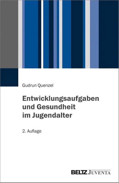 Entwicklungsaufgaben und Gesundheit im Jugendalter, Gudrun Quenzel - Paperback - 9783779964315