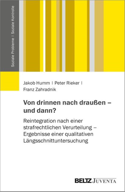 Von drinnen nach draußen - und dann?, Jakob Humm ; Peter Rieker ; Franz Zahradnik - Paperback - 9783779965213