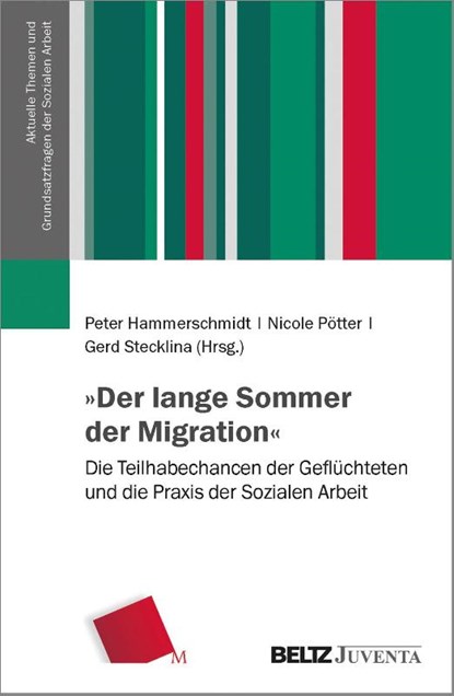 »Der lange Sommer der Migration«, Peter Hammerschmidt ; Nicole Pötter ; Gerd Stecklina - Paperback - 9783779965725