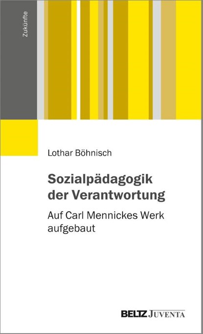 Sozialpädagogik der Verantwortung, Lothar Böhnisch - Paperback - 9783779966432