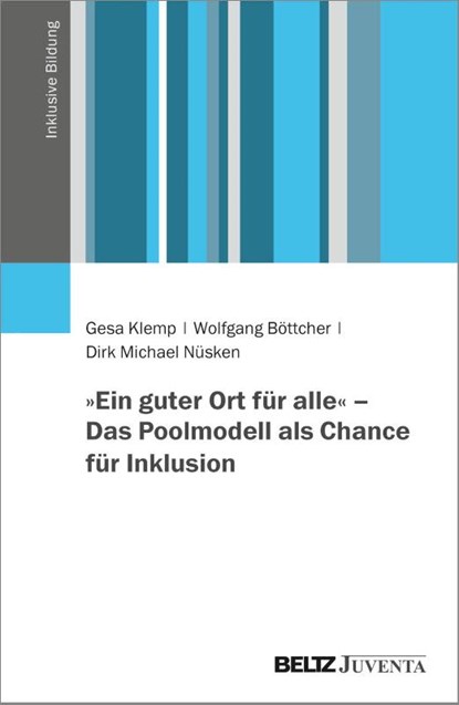 »Ein guter Ort für alle« - Das Poolmodell als Chance für Inklusion, Gesa Klemp ; Wolfgang Böttcher ; Dirk Michael Nüsken - Paperback - 9783779969174