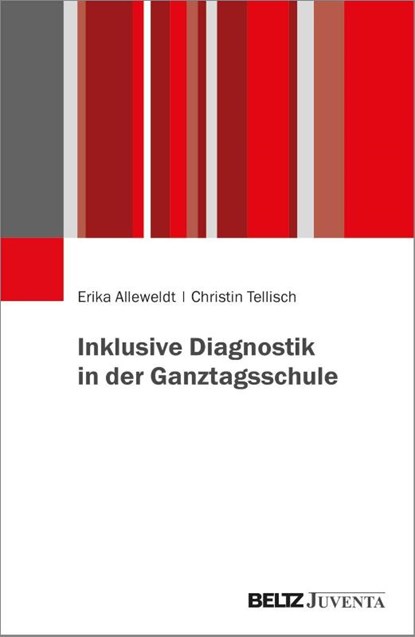 Inklusive Diagnostik in der Ganztagsschule, Erika Alleweldt ; Christin Tellisch - Paperback - 9783779969259