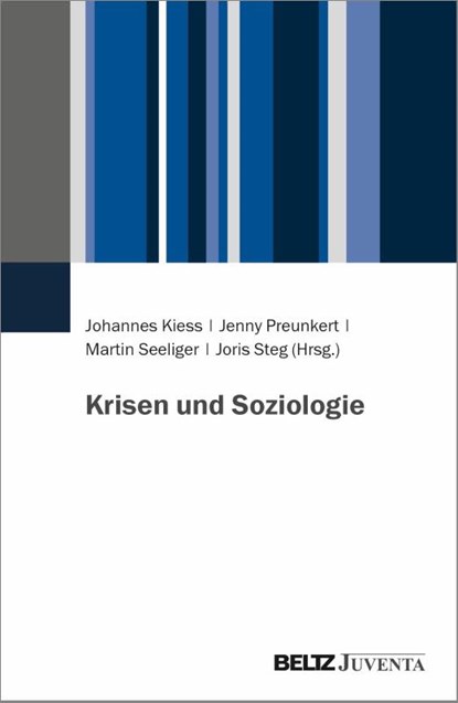 Krisen und Soziologie, Johannes Kiess ; Jenny Preunkert ; Martin Seeliger - Paperback - 9783779969426