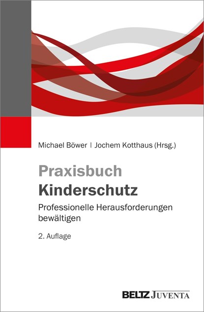 Praxisbuch Kinderschutz, Michael Böwer ;  Jochem Kotthaus - Paperback - 9783779975458
