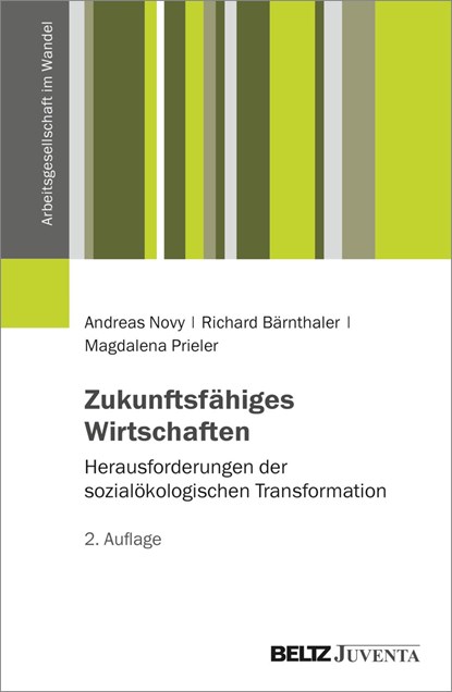 Zukunftsfähiges Wirtschaften, Andreas Novy ;  Richard Bärnthaler ;  Magdalena Prieler - Paperback - 9783779975564