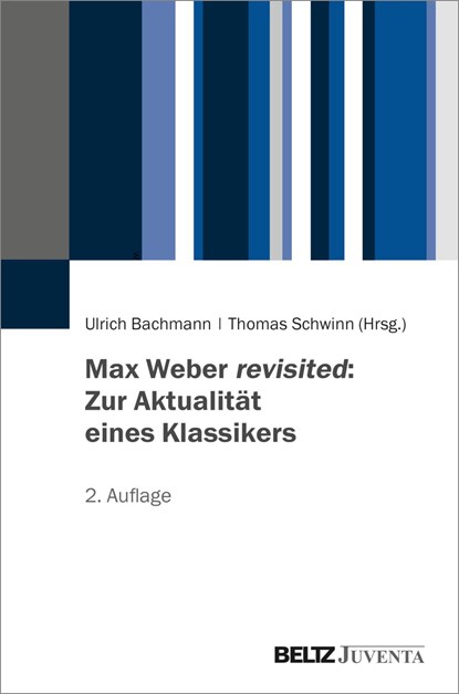 Max Weber revisited: Zur Aktualität eines Klassikers, Ulrich Bachmann ;  Thomas Schwinn - Paperback - 9783779976127