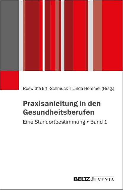Praxisanleitung in den Gesundheitsberufen, Roswitha Ertl-Schmuck ; Linda Hommel - Paperback - 9783779979043