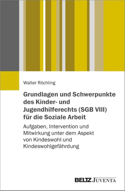 Grundlagen und Schwerpunkte des Kinder- und Jugendhilferechts (SGB VIII) für die Soziale Arbeit, Walter Röchling - Paperback - 9783779985037