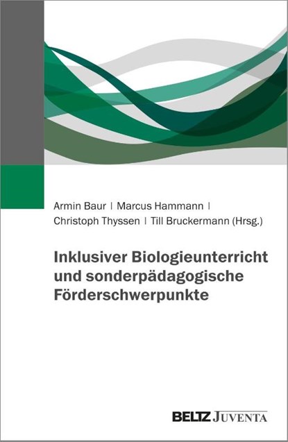 Inklusiver Biologieunterricht und sonderpädagogische Förderschwerpunkte, Armin Baur ; Marcus Hammann ; Christoph Thyssen - Paperback - 9783779986164