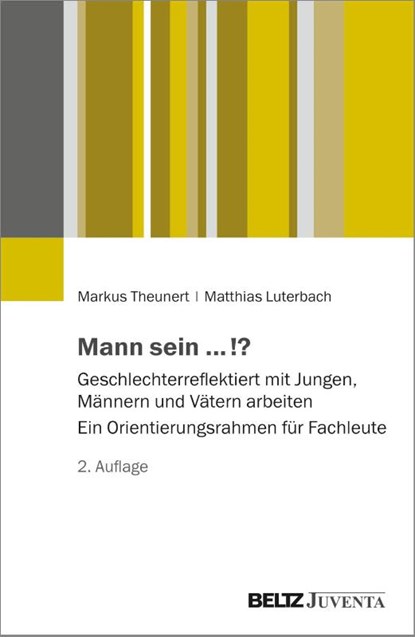 Mann sein ...!?, Markus Theunert ; Matthias Luterbach - Paperback - 9783779986409