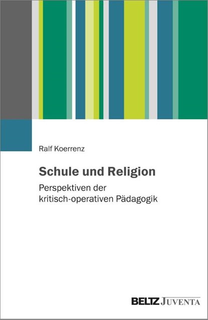 Schule und Religion, Ralf Koerrenz - Paperback - 9783779986805