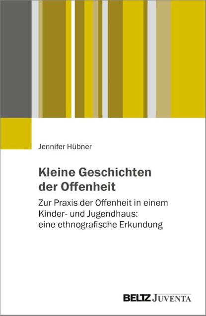 Kleine Geschichten der Offenheit, Hübner Jennifer - Paperback - 9783779990451