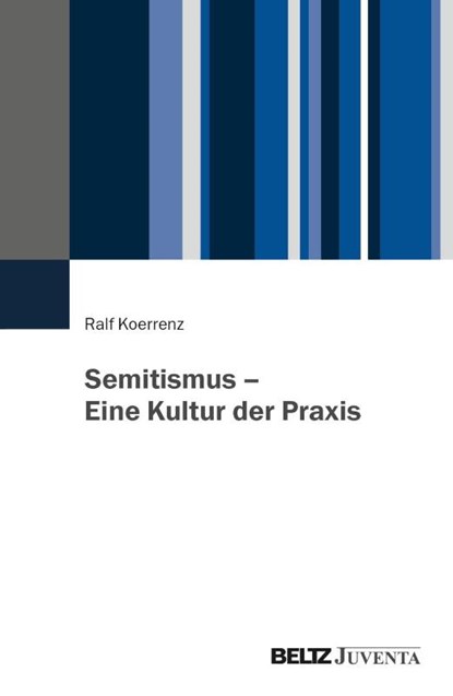 Semitismus - Eine Kultur der Praxis, Ralf Koerrenz - Paperback - 9783779991946