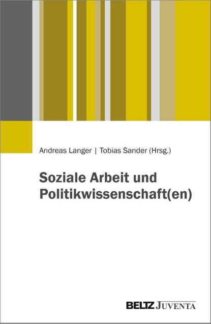 Soziale Arbeit und Politikwissenschaft(en), Andreas Langer ; Tobias Sander - Paperback - 9783779996613